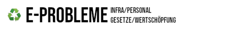 E-Probleme Infra/Personal/Gesetze/Wertschöpfung