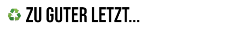 Zu guter Letzt...